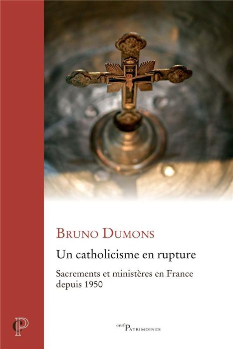 Emprunter Un catholicisme en rupture. Sacrements et ministères en France depuis 1950 livre