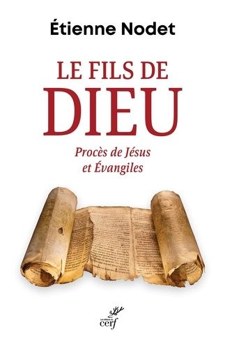 Emprunter Le fils de Dieu. Procès de Jésus et évangiles livre