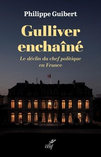 Emprunter Gulliver enchaîné. Le déclin du chef politique en France livre