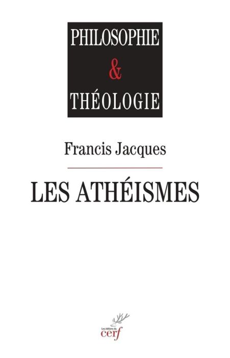 Emprunter Les athéismes. Comment surmonter leur fin de non-recevoir contre toute interrogation religieuse ? Le livre