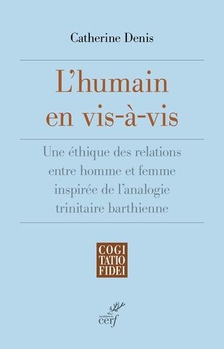 Emprunter L'humain en vis-à-vis. Une éthique des relations entre homme et femme inspirée de l'analogie trinita livre