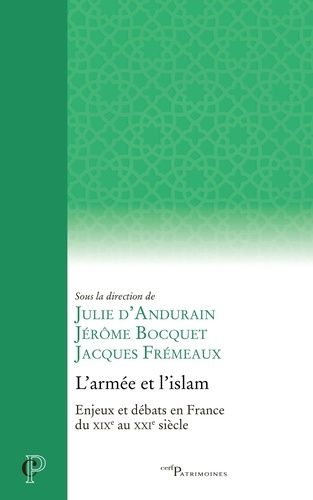 Emprunter L'armée et l'islam. Enjeux et débats en France du XIXe au XXIe siècle livre