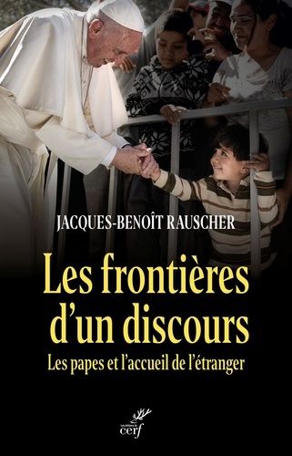 Emprunter Les frontières d'un discours. Les papes et l'accueil de l'étranger livre