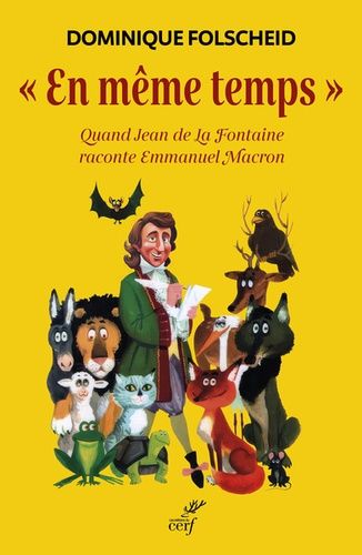 Emprunter En même temps. Quand Jean de La Fontaine raconte Emmanuel Macron livre