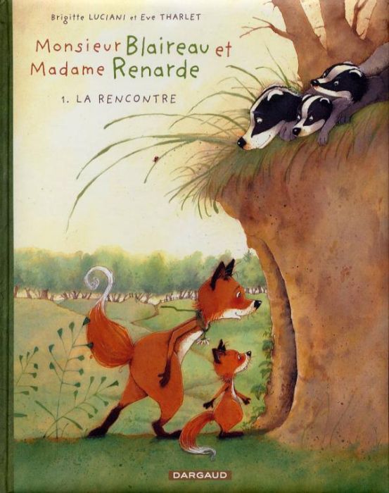 Emprunter Monsieur Blaireau et Madame Renarde Tome 1 : La rencontre livre