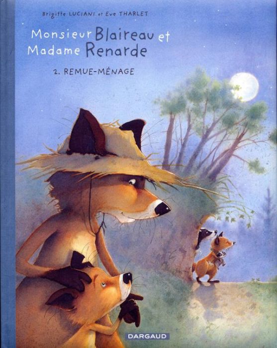 Emprunter Monsieur Blaireau et Madame Renarde Tome 2 : Remue-ménage livre