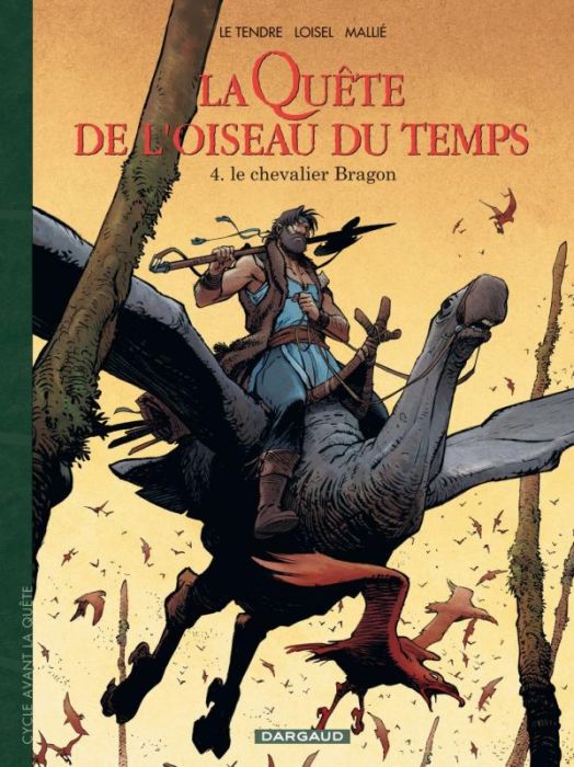 Emprunter La Quête de l'oiseau du temps - Avant la Quête Tome 4 : Le chevalier Bragon livre