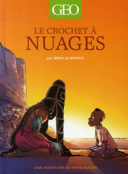 Emprunter Le crochet à nuages. Une aventure en pays dogon livre