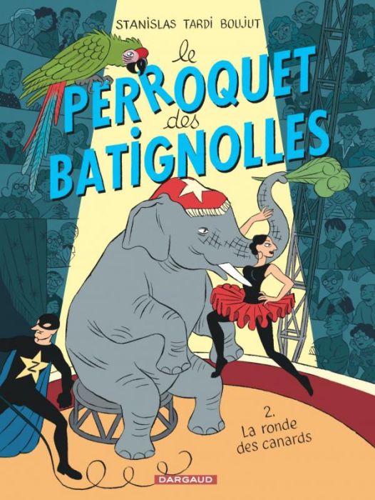 Emprunter Le perroquet des Batignolles Tome 2 : La ronde des canards livre