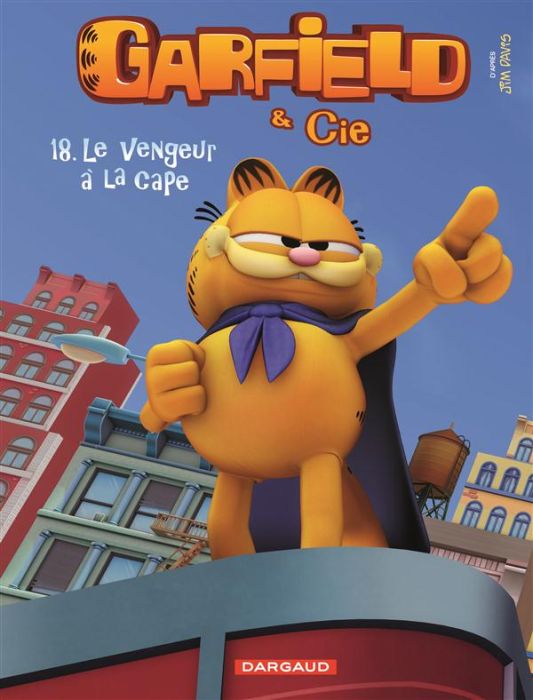 Emprunter Garfield & Cie Tome 18 : Le vengeur à la cape livre