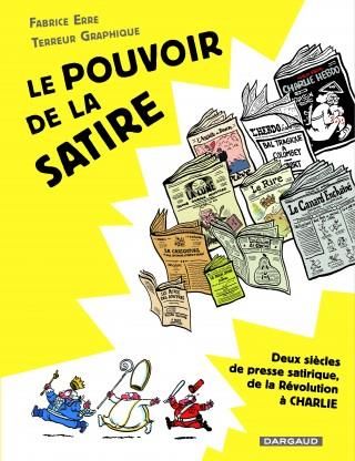 Emprunter Le pouvoir de la satire. Deux siècles de presse satirique, de la Révolution à Charlie livre