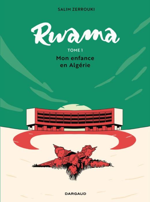 Emprunter Rwama Tome 1 : Mon enfance en Algérie livre