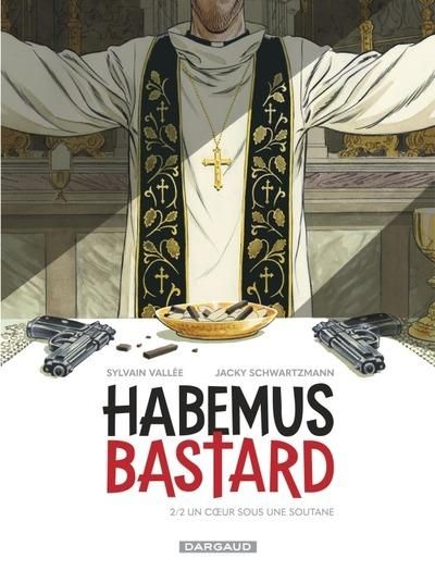 Emprunter Habemus Bastard Tome 2 : Un coeur sous une soutane livre