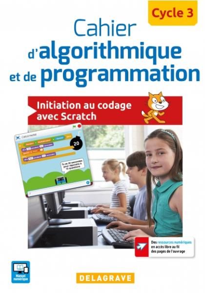 Emprunter Cahier d'algorithmique et de programmation cycle 3. Initiation au codage avec Scratch livre