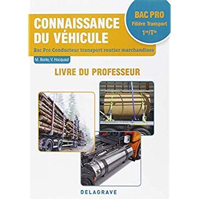 Emprunter Connaissance du véhicule 1re/Tle Bac Pro Conducteur transport routier marchandises. Edition 2018 livre