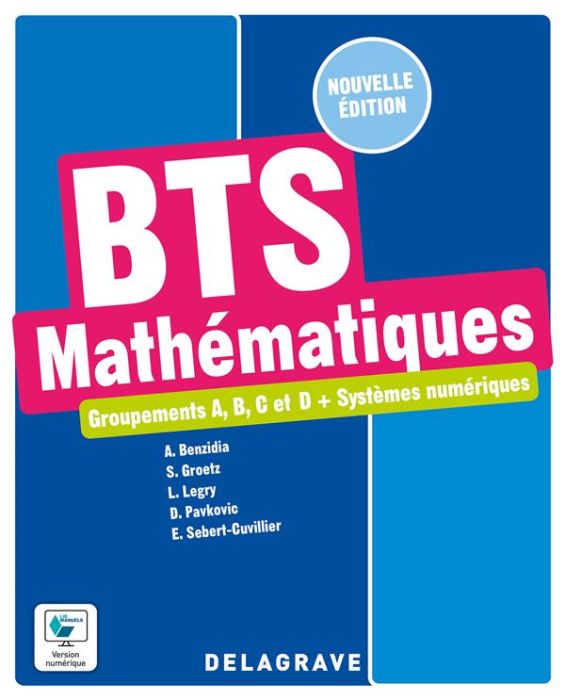 Emprunter Mathématiques, groupements A, B, C et D + Systèmes numériques BTS. Manuel élève, Edition 2022 livre