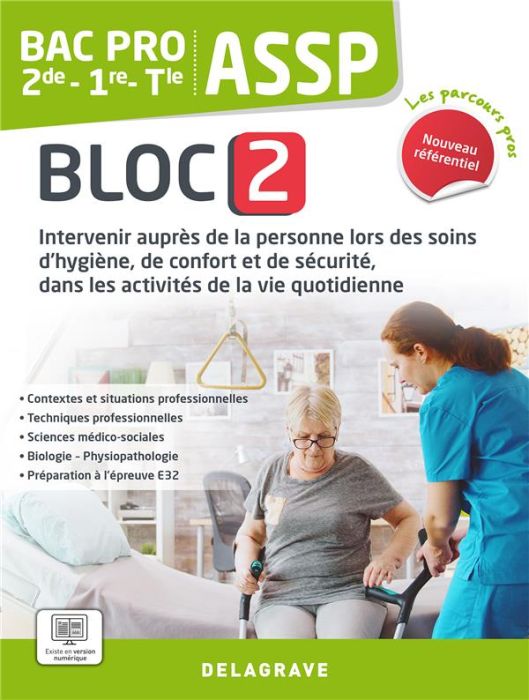 Emprunter ASSP 2de-1re-Tle Bac Pro. Bloc 2, Intervenir auprès de la personne lors des soins d'hygiène, de conf livre