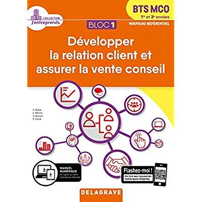 Emprunter Développer la relation client et assurer la vente conseil BTS MCO 1re et 2e années. Bloc 1 livre