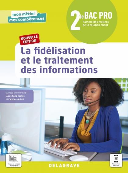 Emprunter Famille des métiers de la relation client 2de La fidélisation et le traitement des informations. Edi livre