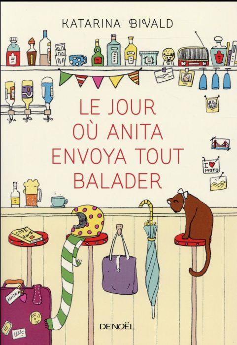 Emprunter Le jour où Anita envoya tout balader livre