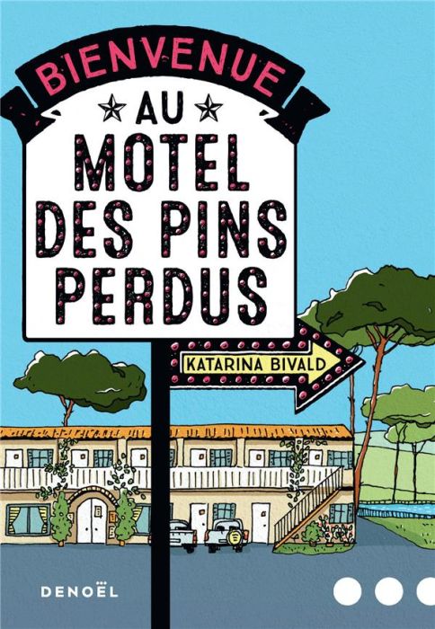 Emprunter Bienvenue au motel des Pins perdus livre