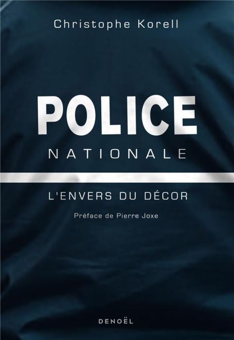 Emprunter Police nationale. L'envers du décor livre