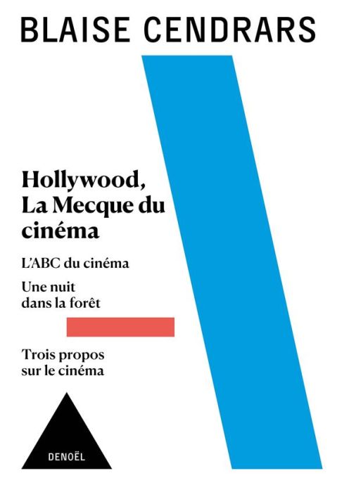 Emprunter Hollywood, La Mecque du cinéma. Suivi de L'ABC du cinéma de Une nuit dans la forêt et de Trois propo livre