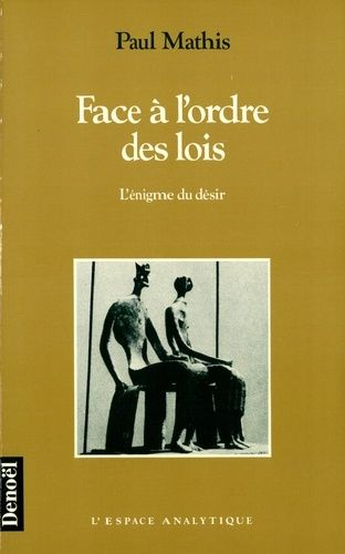 Emprunter Face à l'ordre des lois. L'énigme du désir livre