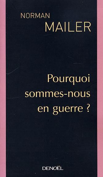 Emprunter Pourquoi sommes-nous en guerre ? livre