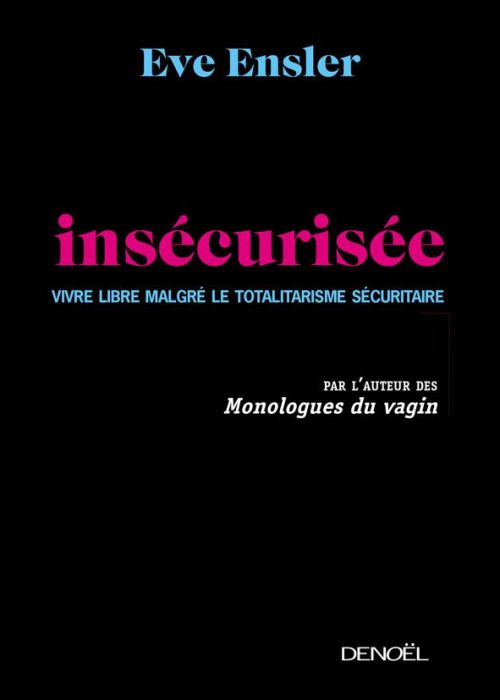 Emprunter Enfin insécurisée. Vivre libre malgré le totalitarisme sécuritaire livre