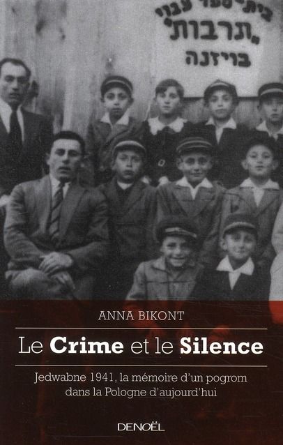 Emprunter Le Crime et le Silence. Jedwabne 1941, la mémoire d'un pogrom dans la Pologne d'aujourd'hui livre