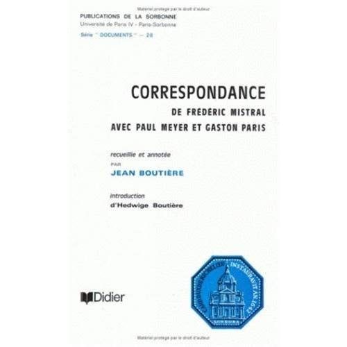 Emprunter Correspondance de Frédéric Mistral avec Paul Meyer et Gaston Paris livre