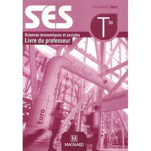 Emprunter Sciences économiques et sociales Tle ES. Livre du professeur, programme 2012 livre