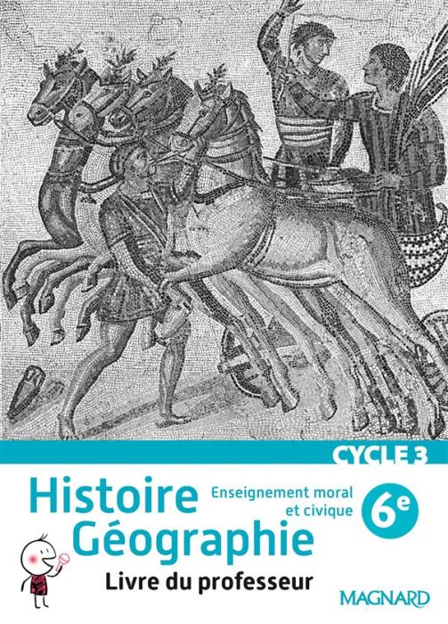 Emprunter Histoire - Géographie - Enseignement Moral et civique 6e Cycle 3. Livre du professeur, Edition 2016 livre