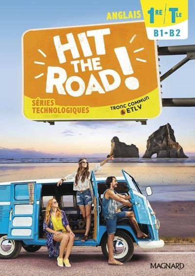 Emprunter Anglais 1re/Tle B1-B2 séries technologiques Hit the Road! Tronc commun & ETLV, Edition 2021 livre