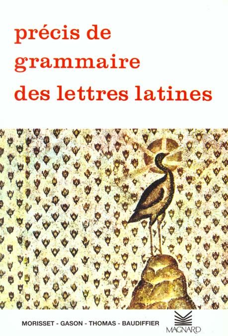 Emprunter Précis de grammaire des lettres latines. Lycées, Classes préparatoires et Enseignement supérieur livre