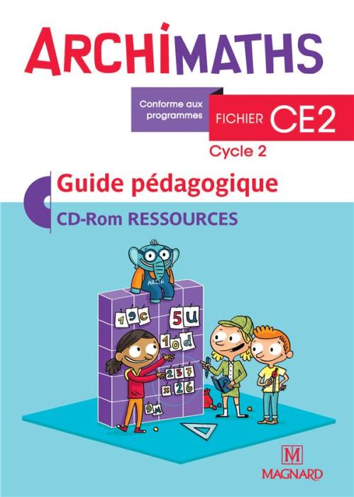 Emprunter ArchiMaths CE2 cycle 2. Guide pédagogique, Edition 2018, avec 1 CD-ROM livre