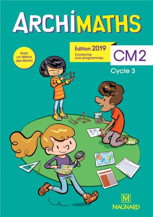 Emprunter Archimaths CM2 cycle 3. Edition 2019 livre