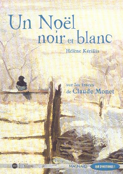 Emprunter Un Noël noir et blanc. Sur les traces de Claude Monet livre