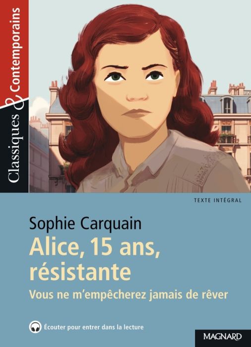 Emprunter Alice, 15 ans, résistante. Vous ne m'empêcherez jamais de rêver livre