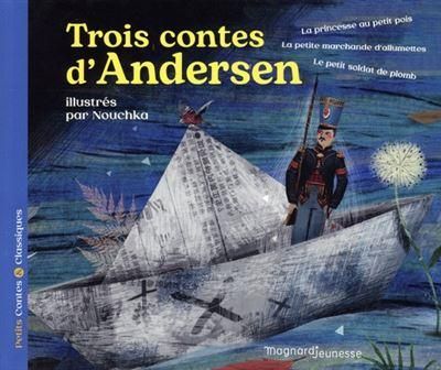 Emprunter Trois contes d'Andersen. La princesse au petit pois %3B La petite marchande d'allumettes %3B Le petit so livre