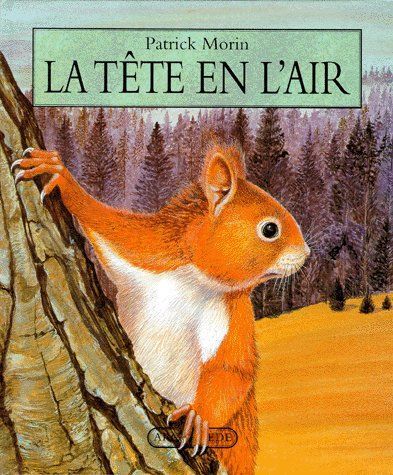 Emprunter LA TETE EN L'AIR. L'écureuil livre