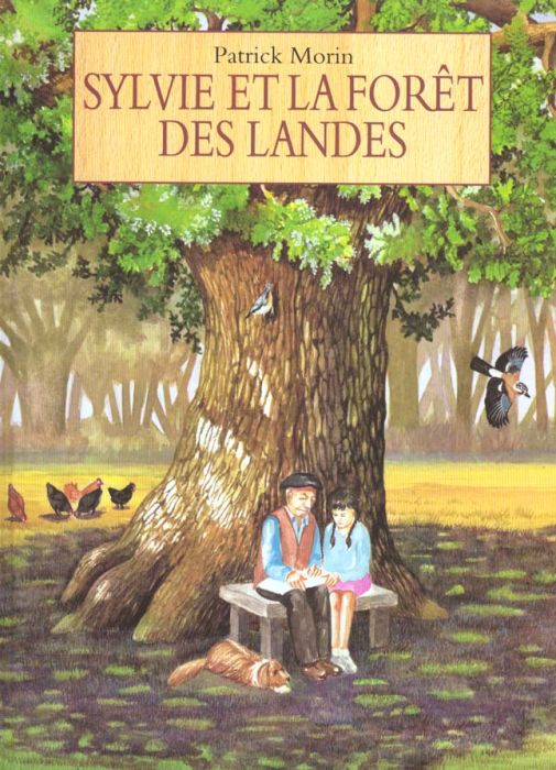 Emprunter Sylvie et la forêt des Landes. La forêt qui n'existait pas livre