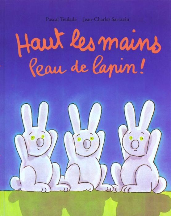 Emprunter Haut les mains peau de lapin ! livre