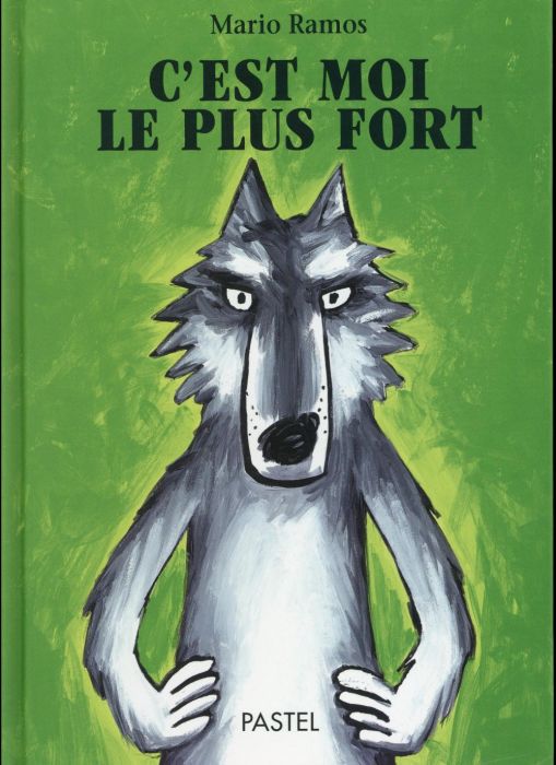 Emprunter C'est moi le plus fort livre