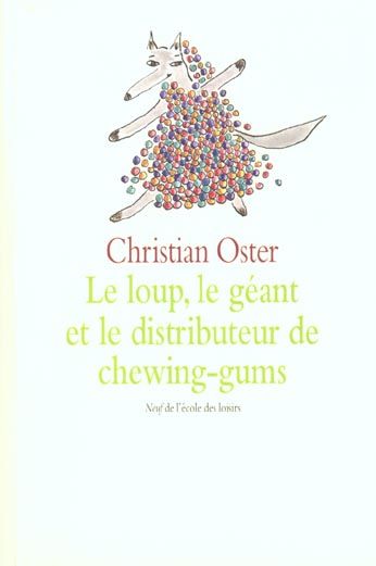 Emprunter Le loup, le géant et le distributeur de chewing-gums livre