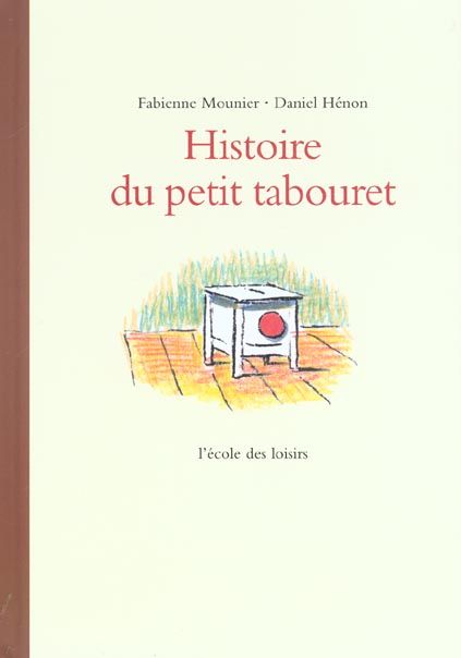 Emprunter Histoire du petit tabouret livre