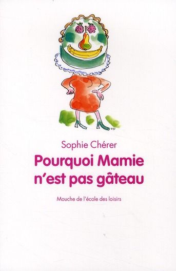 Emprunter Pourquoi Mamie n'est pas gâteau livre