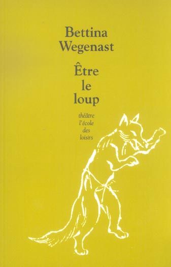 Emprunter Etre le loup livre