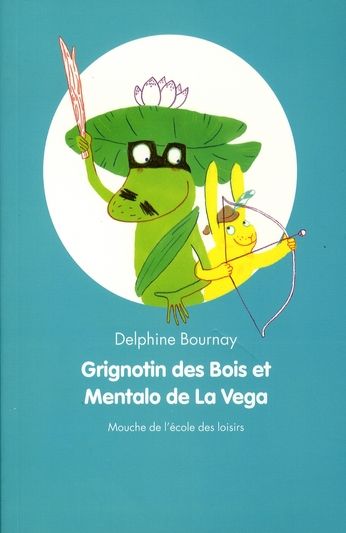 Emprunter Grignotin des Bois et Mentalo de la Vega livre